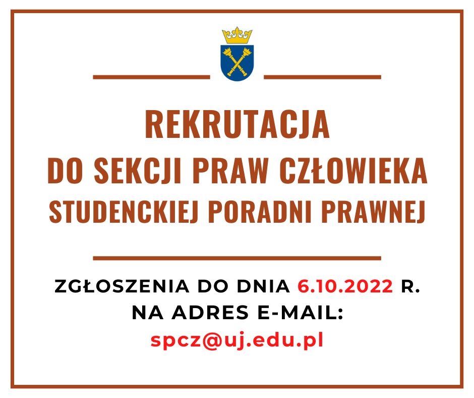 Rekrutacja do Sekcji Praw Człowieka Studenckiej Poradni Prawnej zgłoszenia do dnia 6.10.2022 r. na adres spcz@uj.edu.pl
